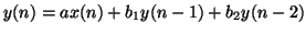 $y(n) = ax(n)
+ b_1y(n-1)+ b_2y(n-2)$