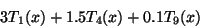 \begin{displaymath}
3T_1(x) + 1.5T_4(x) + 0.1T_9(x)
\end{displaymath}