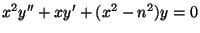 $x^2y'' + xy' + (x^2 - n^2)y = 0$